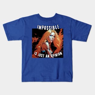 Impossible is just an opinion (blond redhead) Kids T-Shirt